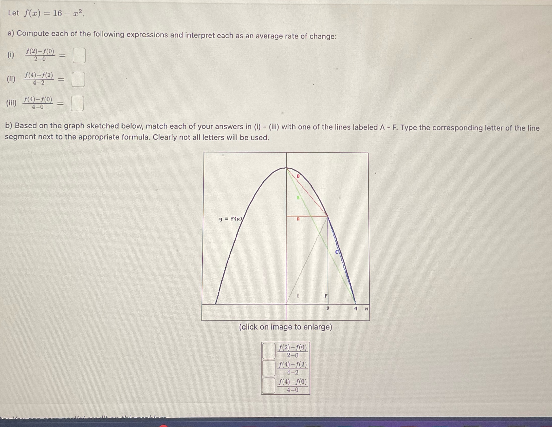 Let f(x) = 16 -12. a) Compute each of the