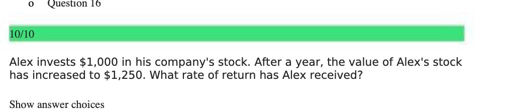 0 Question 10 Alex invests $1.000 in his
