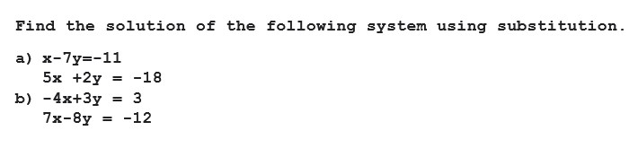 . Find the solution of the following system using