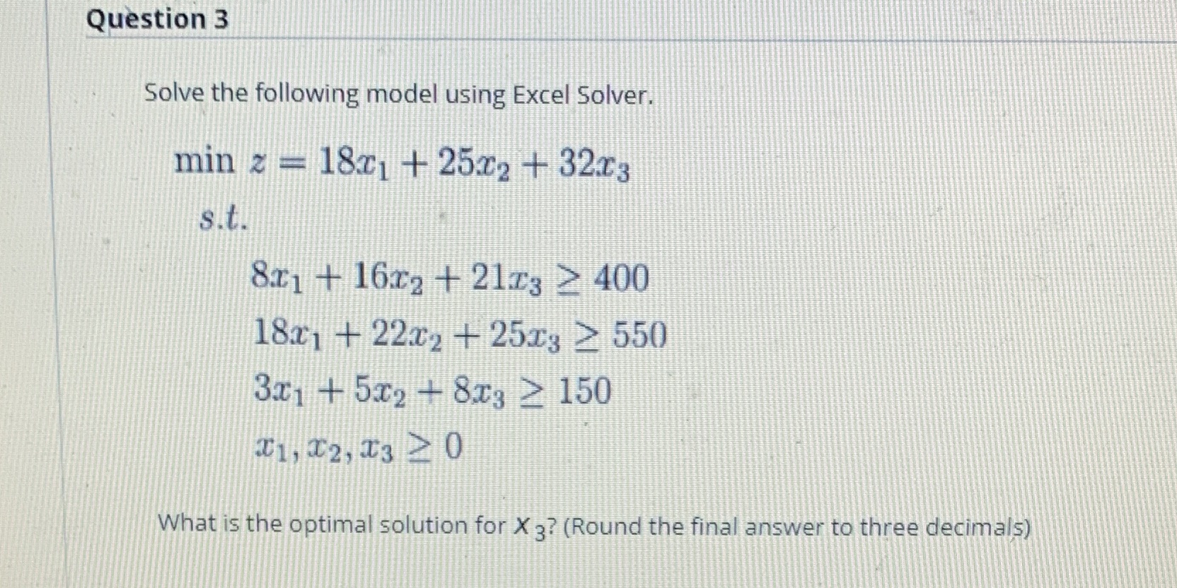 Question 3 Solve the following model using Excel