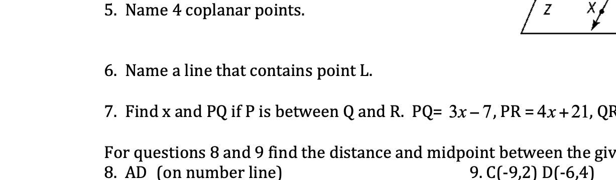 5. Name 4 coplanar points. N X 6. Name a line