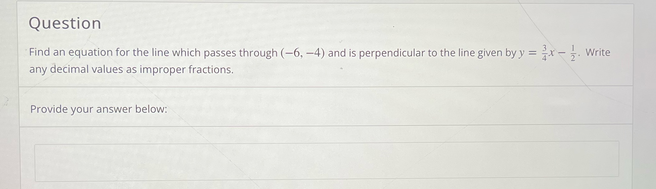 Question Find an equation for the line which