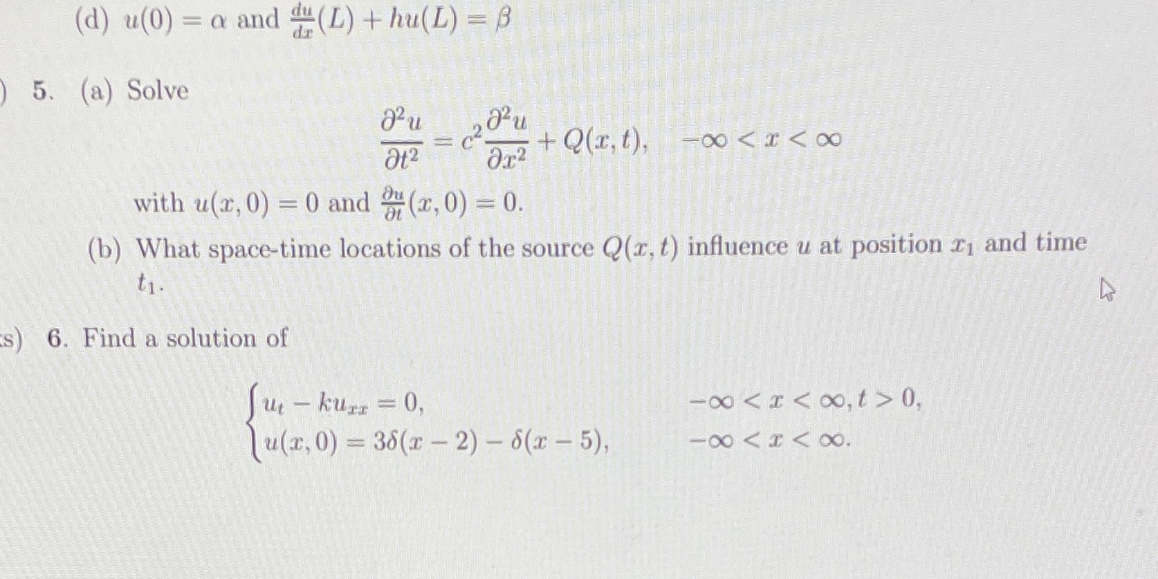 Finish question 5 or 6 please (d) u(0) = a and H
