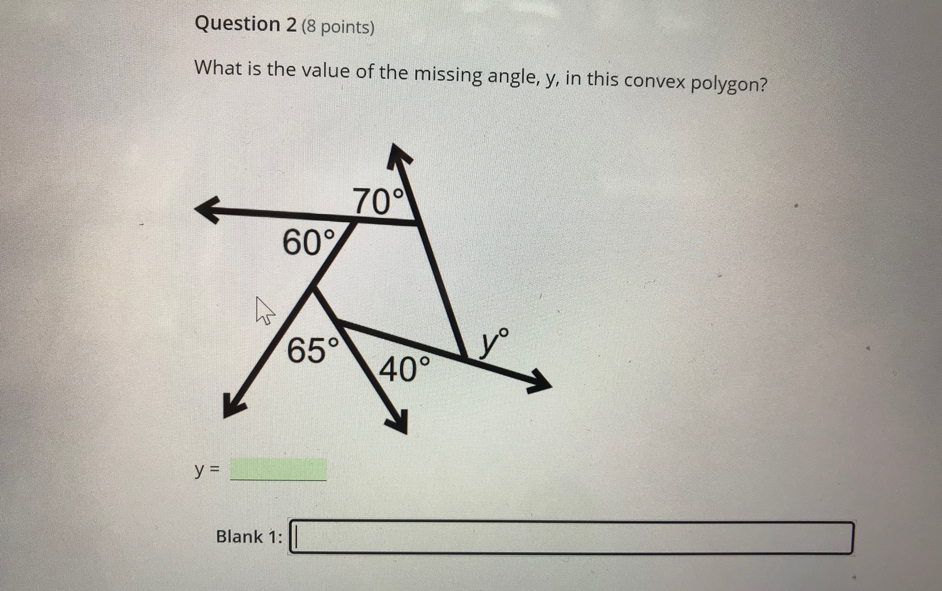 Question 1 (8 points) What is the sum of interior