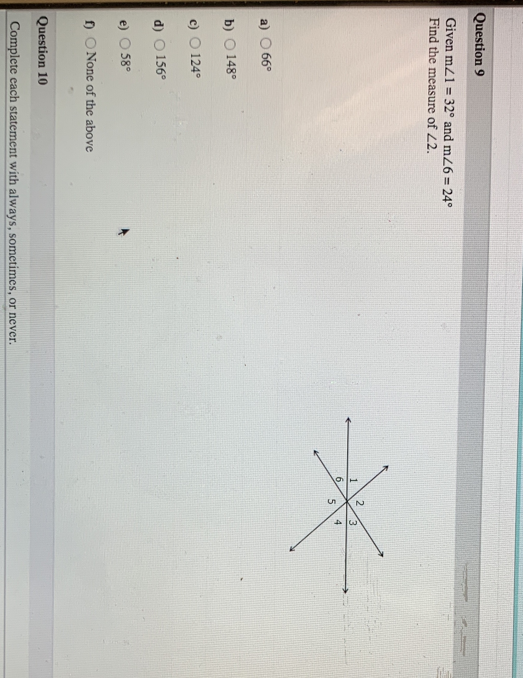 Question 9 Given m21 = 32' and m/6 = 24 Find