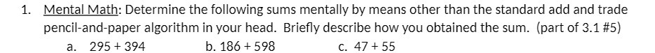 1. Mental Math: Determine the following sums