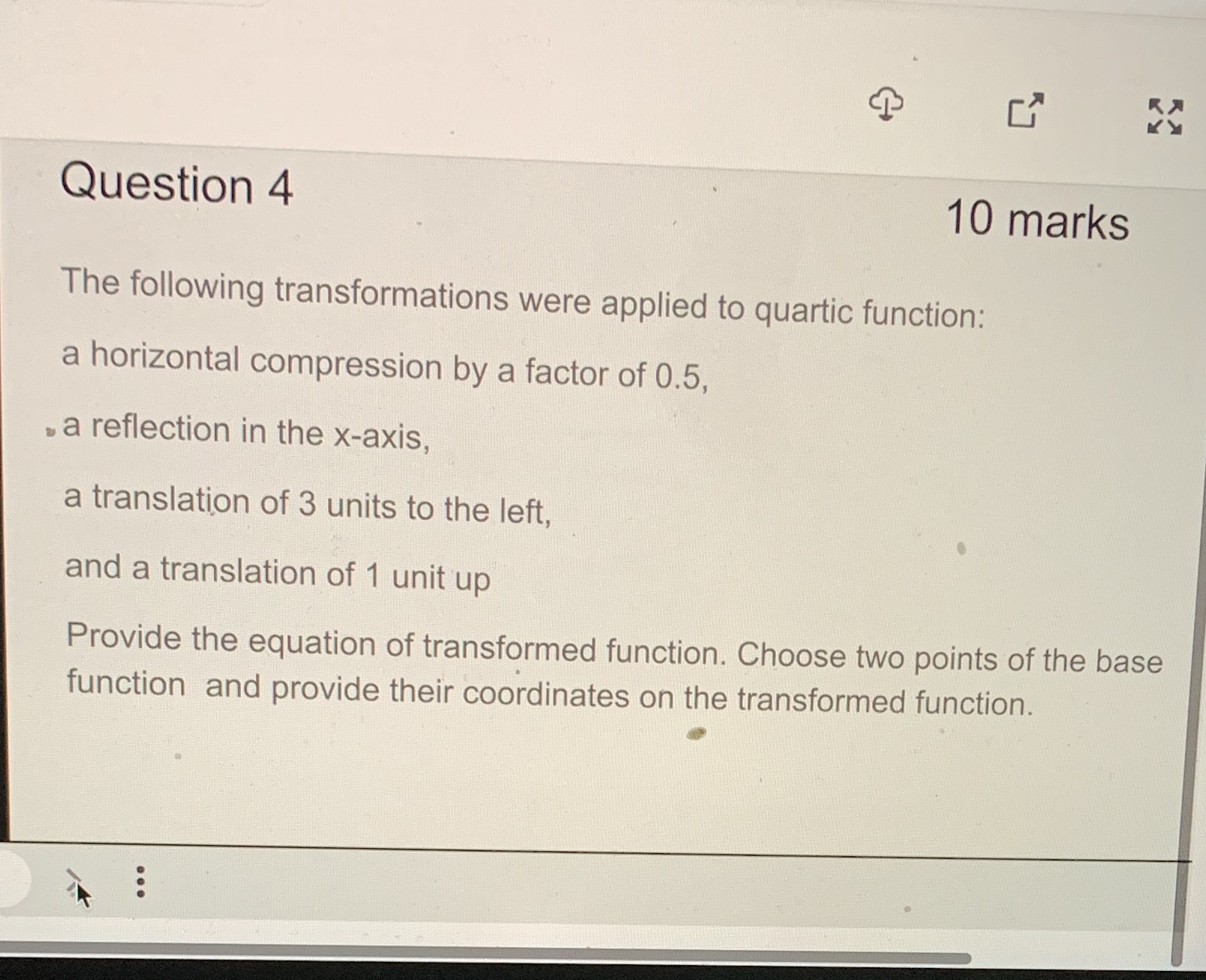 Question 4 10 marks The following transformations