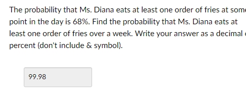 The probability that Ms. Diana eats at least one