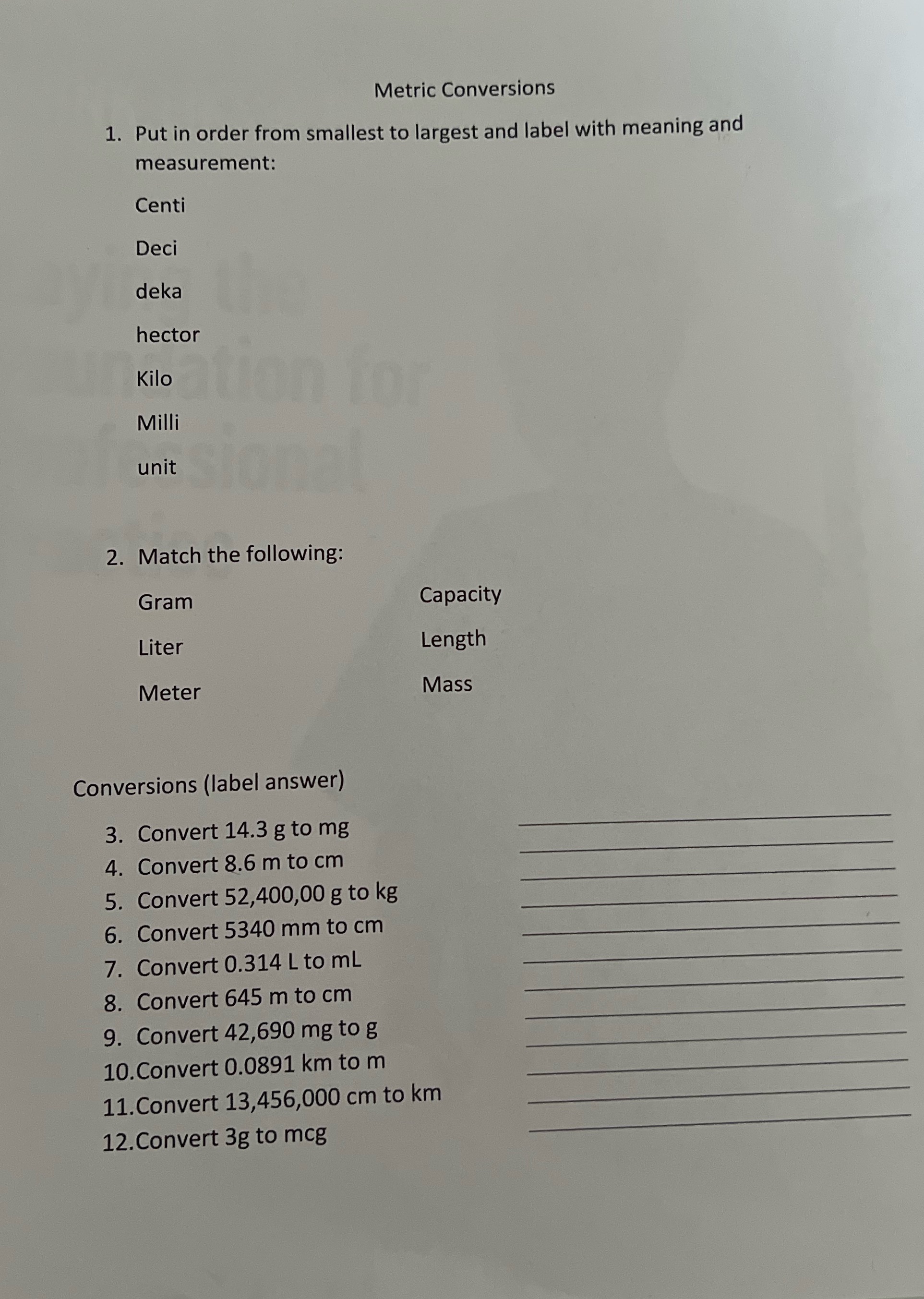 Metric Conversions 1. Put in order from smallest