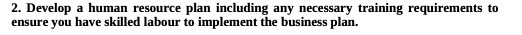 2. Develop a human resource plan including any