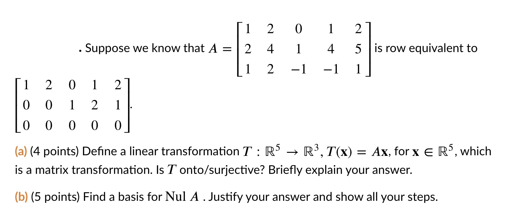 1 2 0 2 . Suppose we know that A = | 2 4 1 4 5 is