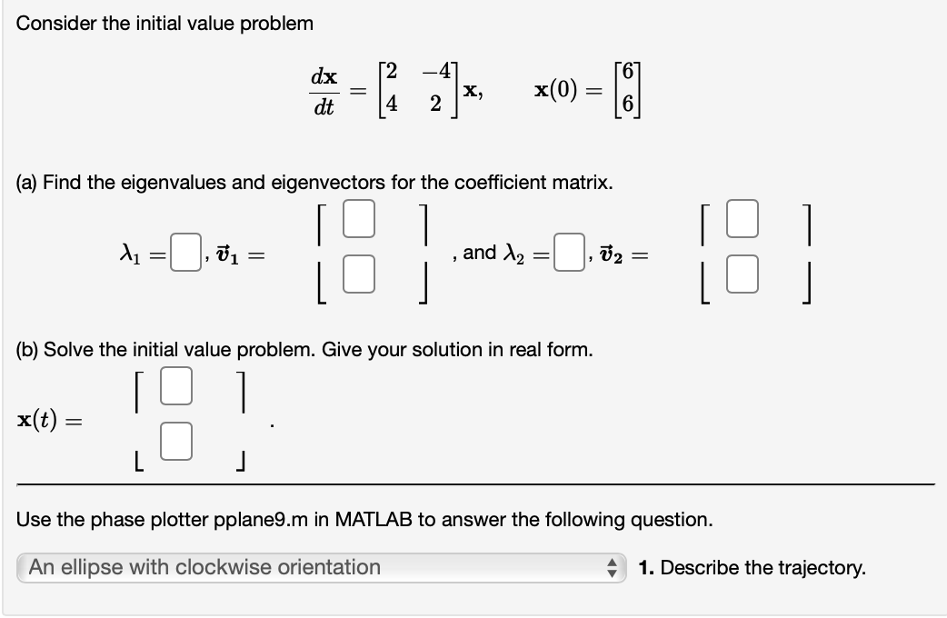 Consider the initial value problem dx 2 6 dt 2 x,