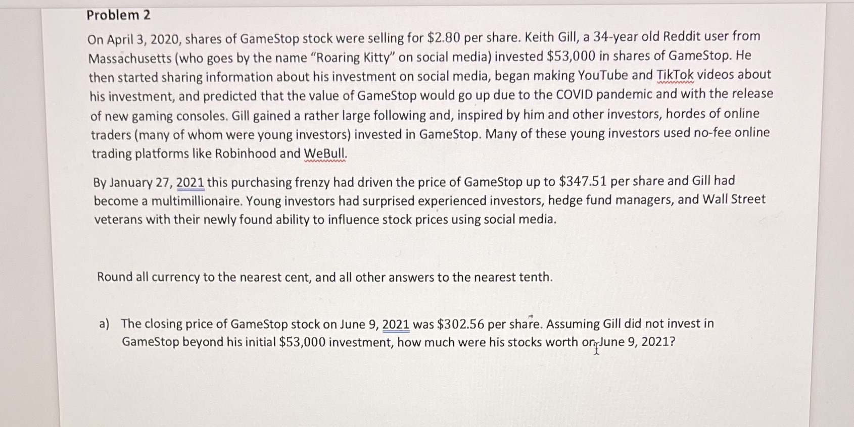 Problem 2 On April 3, 2020, shares of GameStop