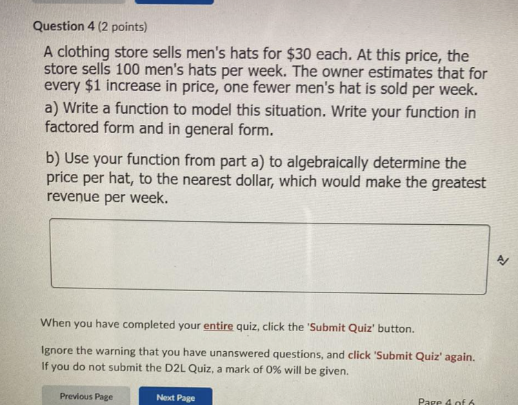 Question 4 (2 points) A clothing store sells