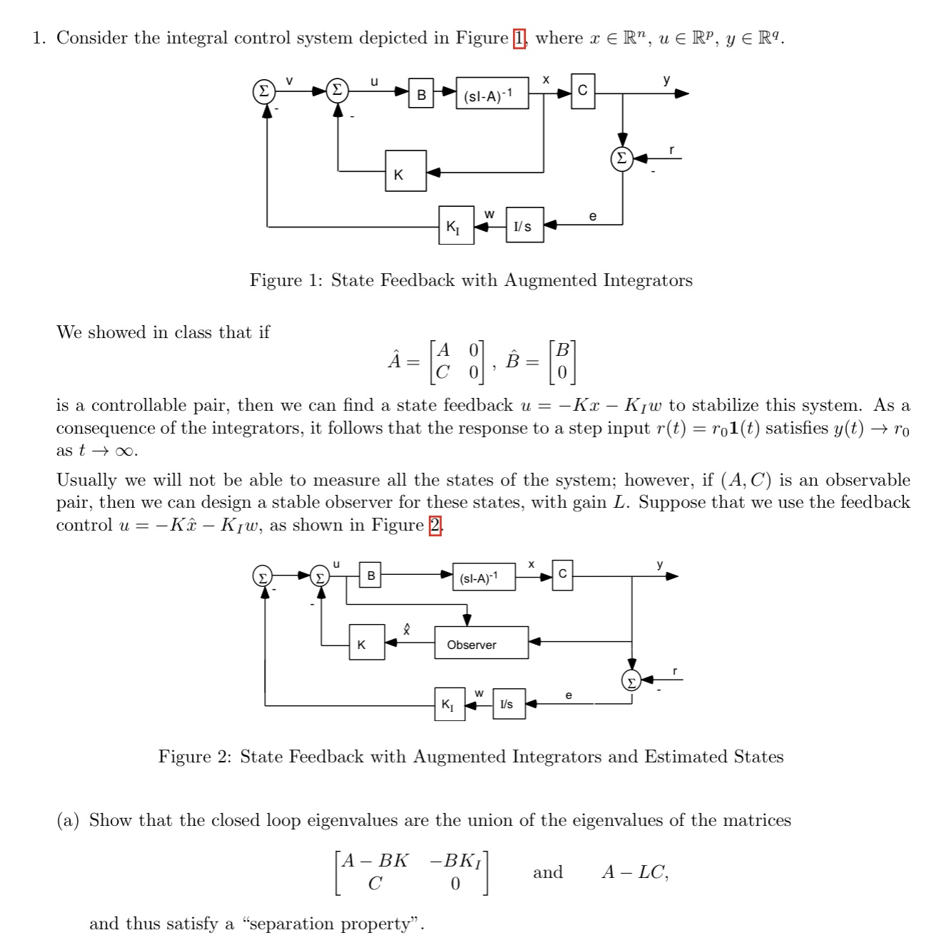 1. Consider the integral control system depicted