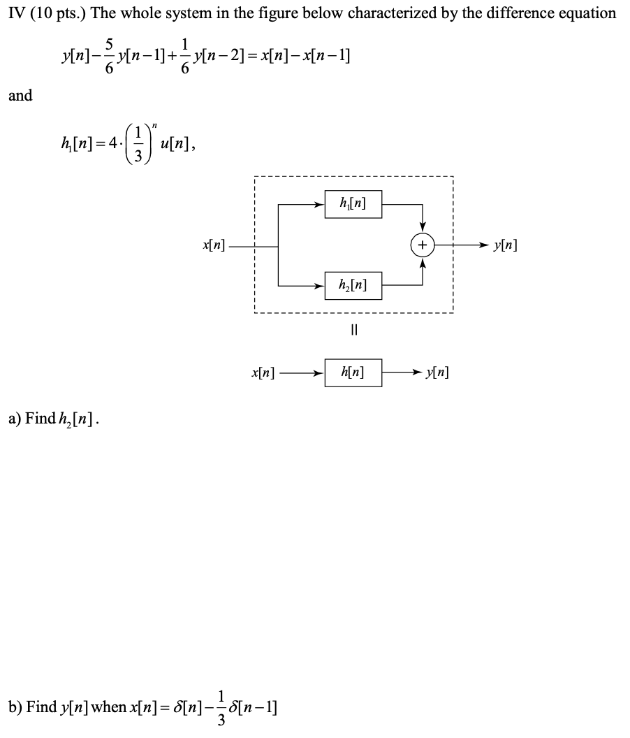 IV (10 pts.) The whole system in the figure below