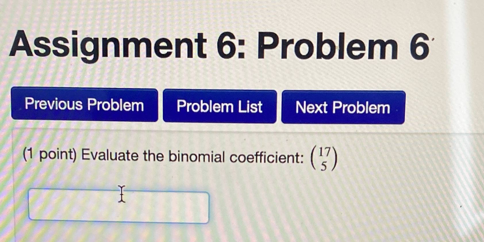 Assignment 6: Problem 6 Previous Problem Problem