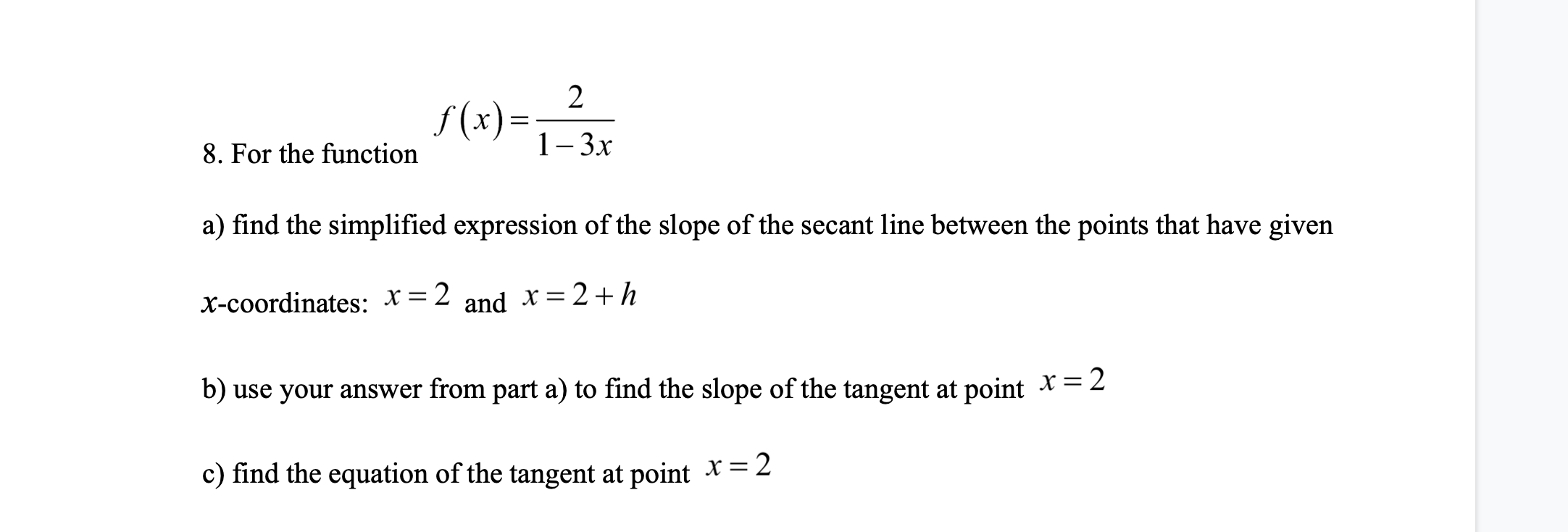 f ( x ) = - 2 8. For the function 1-3x a) find