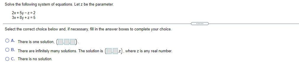 Solve the following system of equations. Let 2 be