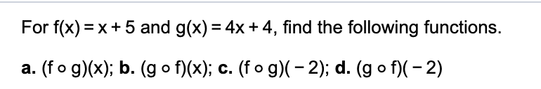For f(x) = x + 5 and g(x) = 4x + 4, find the