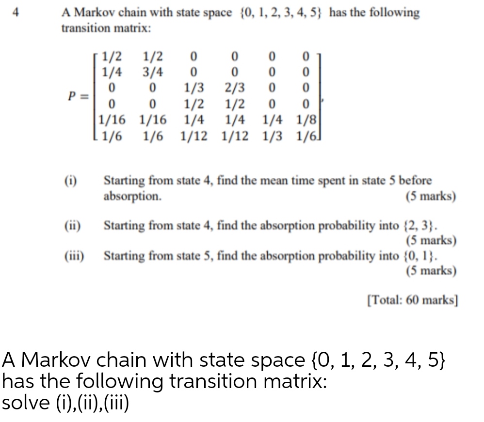 Solve................. A Markov chain with state