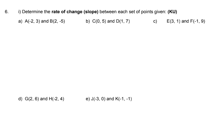6. i) Determine the rate of change (slope)