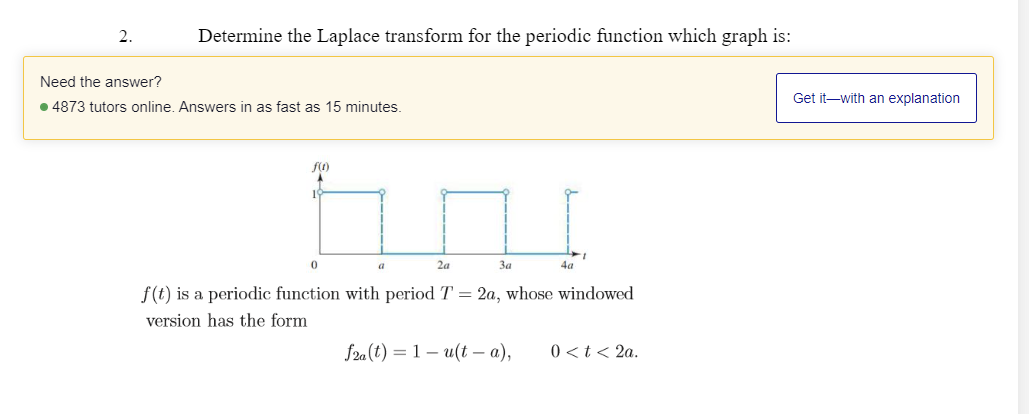2. Determine the Laplace transform for the