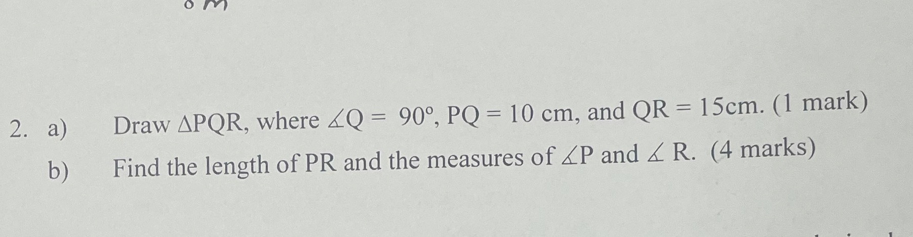 I need help O 2. a) Draw APQR, where