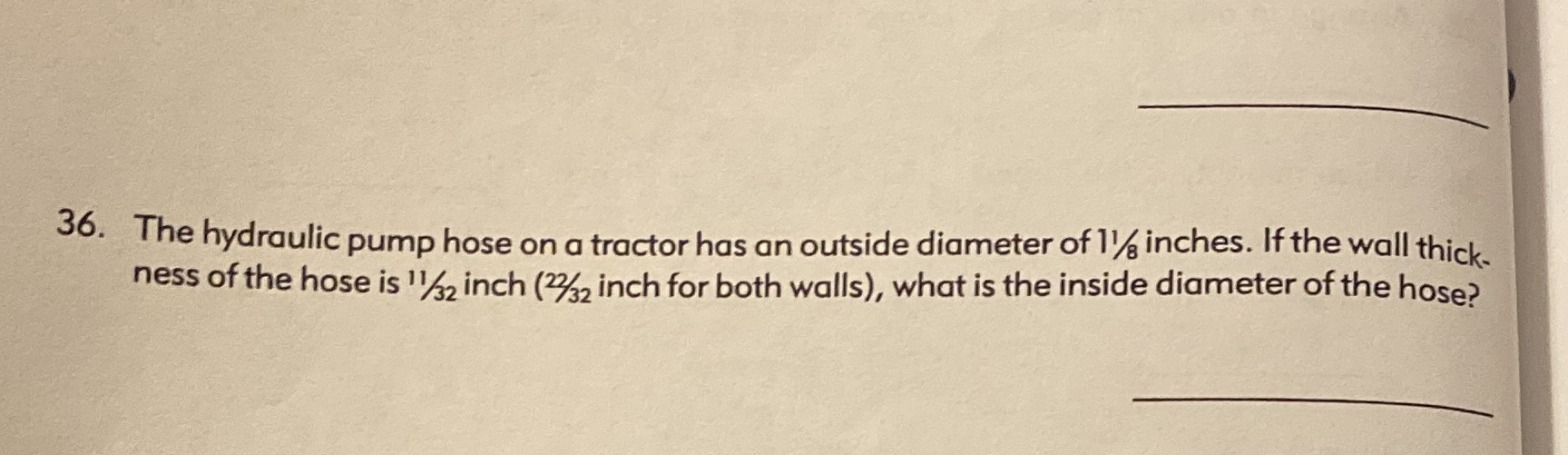 36. The hydraulic pump hose on a tractor has an