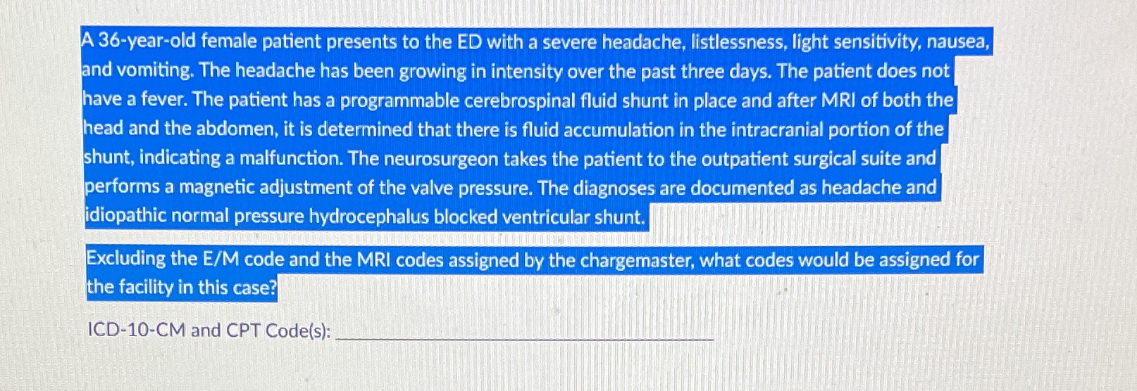 A 36-yearold female patient present Wu ED with a