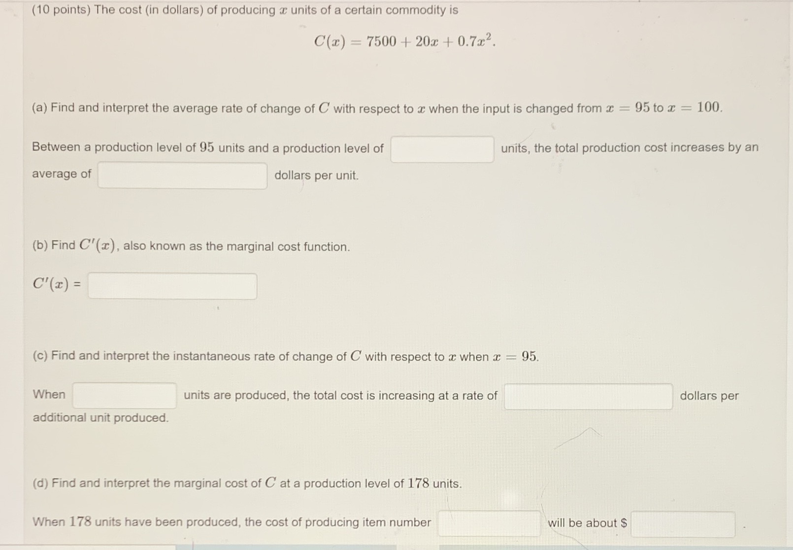 (10 points) The cost (in dollars) of producing a