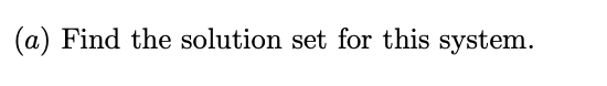 \f\f\f(c) Among all solutions of S in which b is