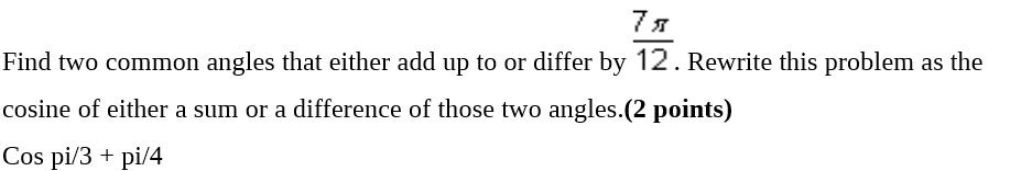7 x Find two common angles that either add up to