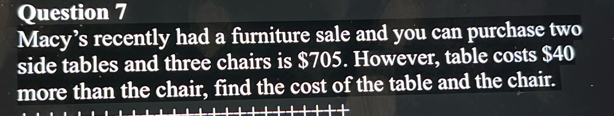Question 7 Macy's recently had a furniture