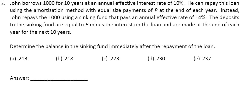 2. John borrows 1000 for 10 years at an annual