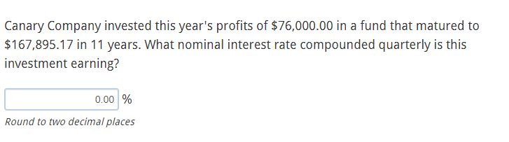 Ca nary Company invested this year's profits