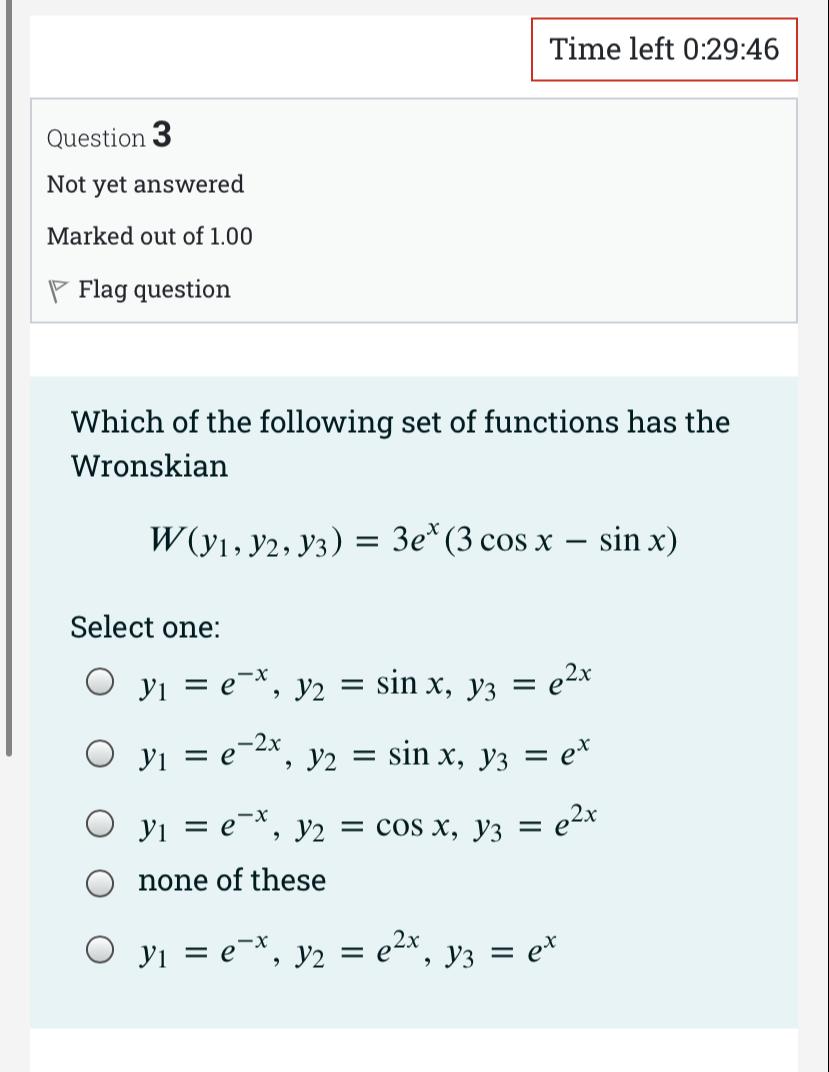 Time left 0:29:46 Question 3 Not yet answered