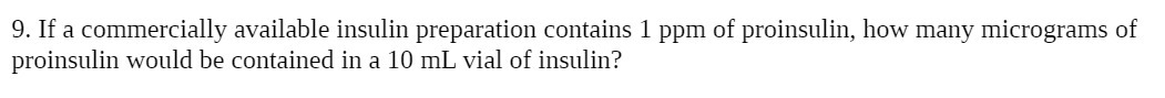 9. If a commercially available insulin