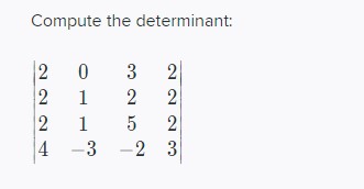 Compute the determinant: -2