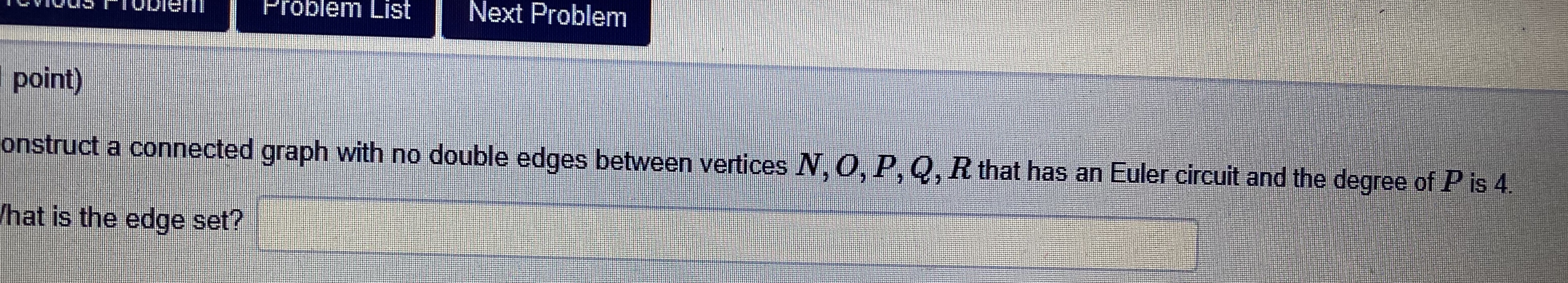 Problem List Next Problem point) onstruct a