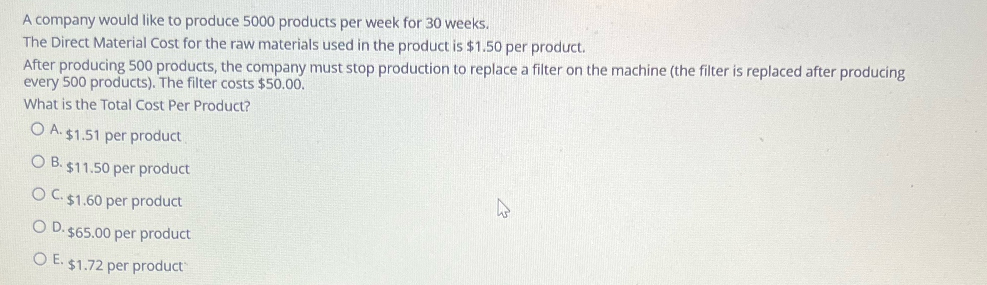 A company would like to produce 5000 products per