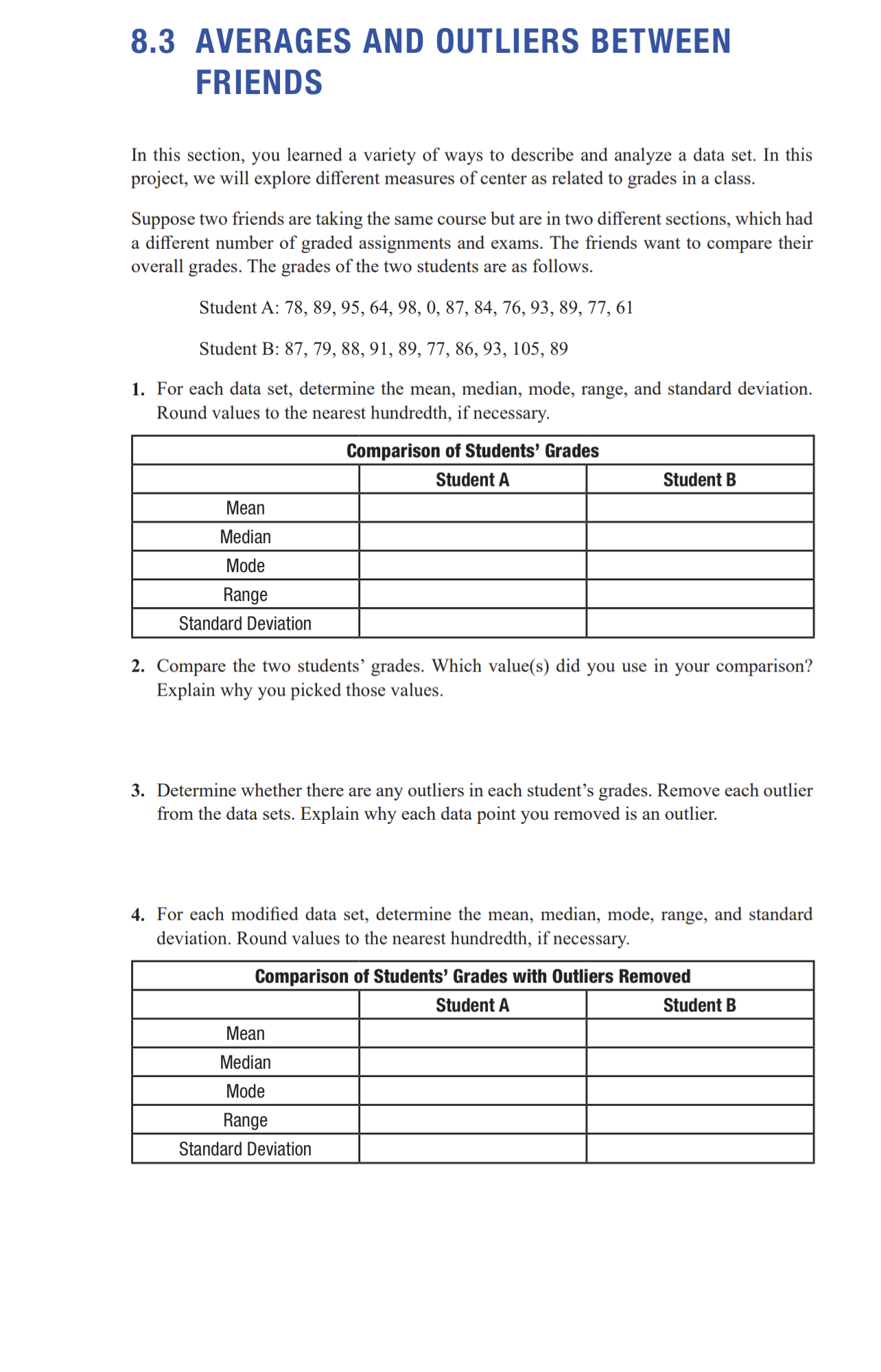 8.3 AVERAGES AND OUTLIERS BETWEEN FRIENDS In this