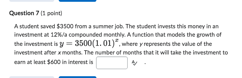Question 7 (1 point) A student saved $3500 from a