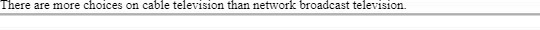 There are more choices on cable television than