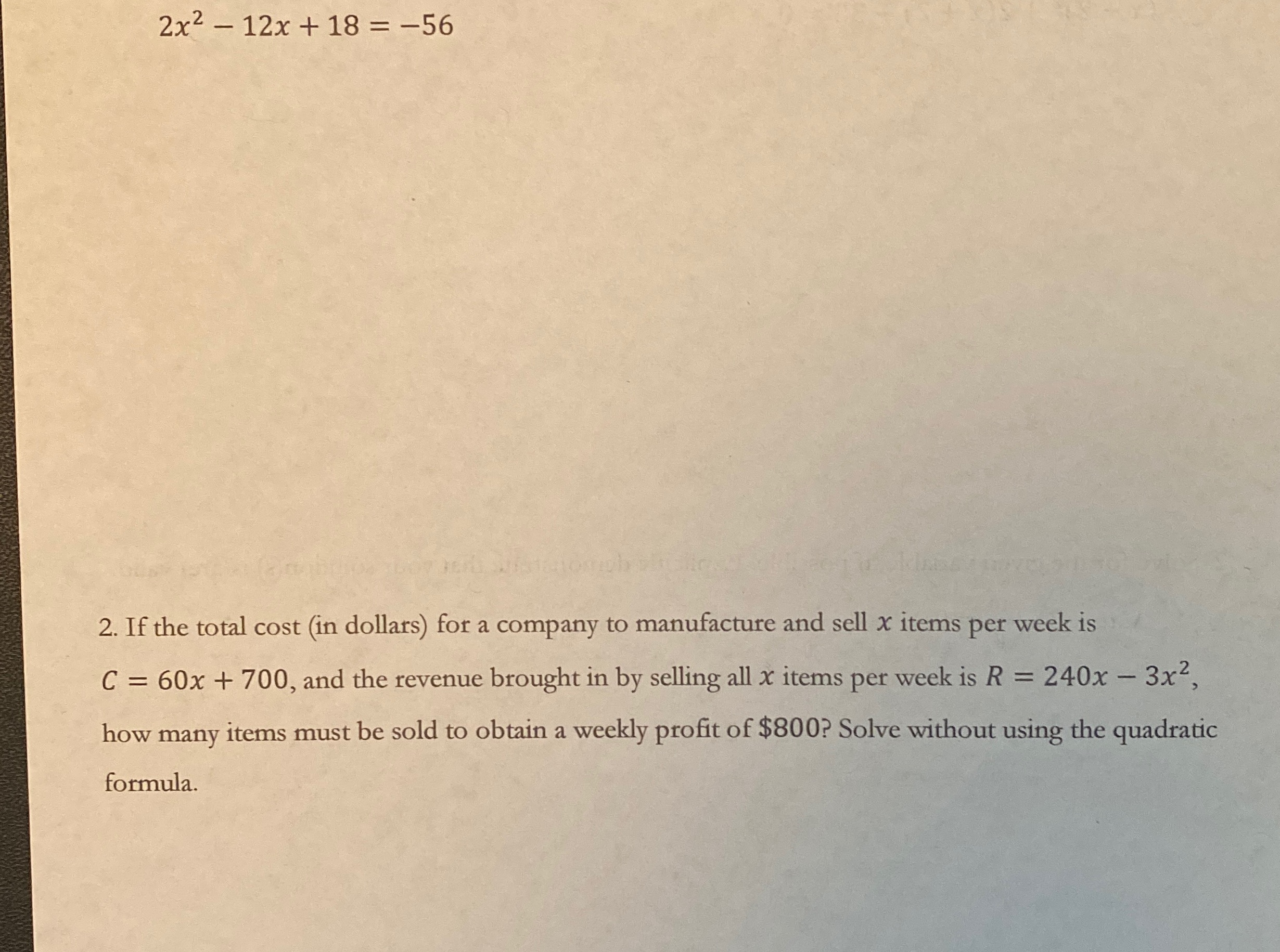 Help solving step by step 2x2 - 12x +18 =-56 2.