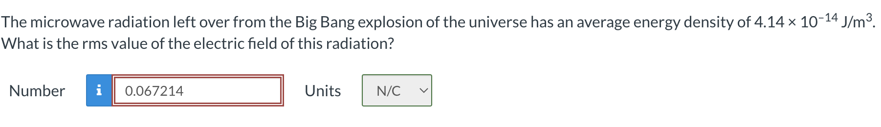 The microwave radiation left over from the Big