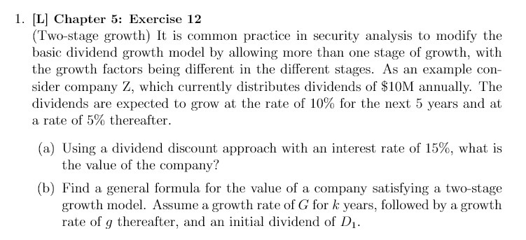 1. [L] Chapter 5: Exercise 12 (Twostage growth)