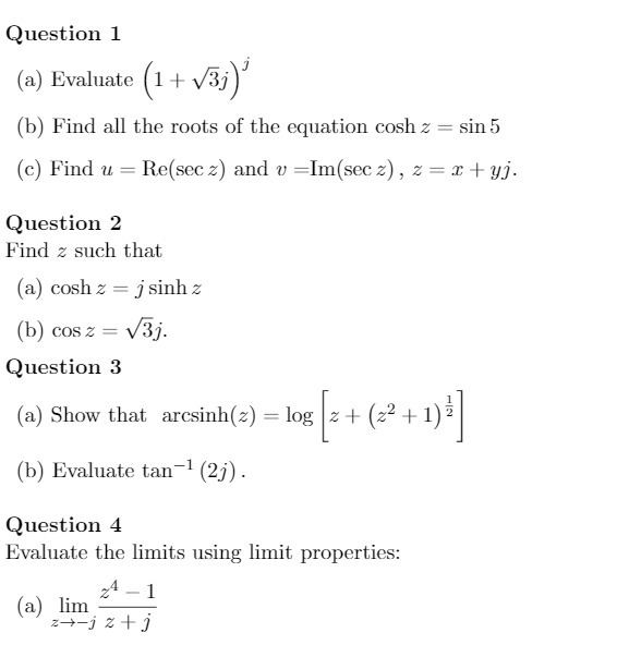 Question 1 (a) Evaluate (1 + v3j)' (b) Find