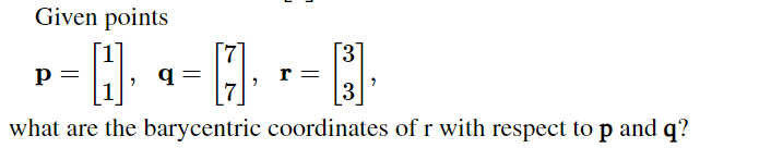 Given points we q=t:t be what are the barycentrie