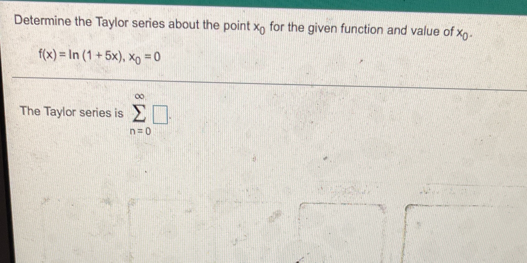 Determine the Taylor series about the point x for